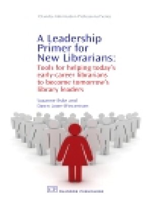 cover image of A Leadership Primer for New Librarians
